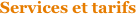 Services et tarifs